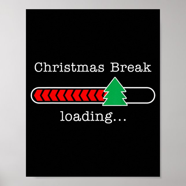 Christmas Break Loading Funny Xmas Holiday Teacher Poster (Vorne)