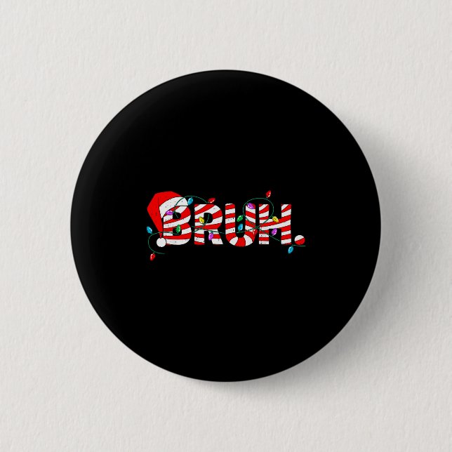 Christmas Bruh Candy Cane Santa Hat Xmas Slang Mem Button (Vorderseite)