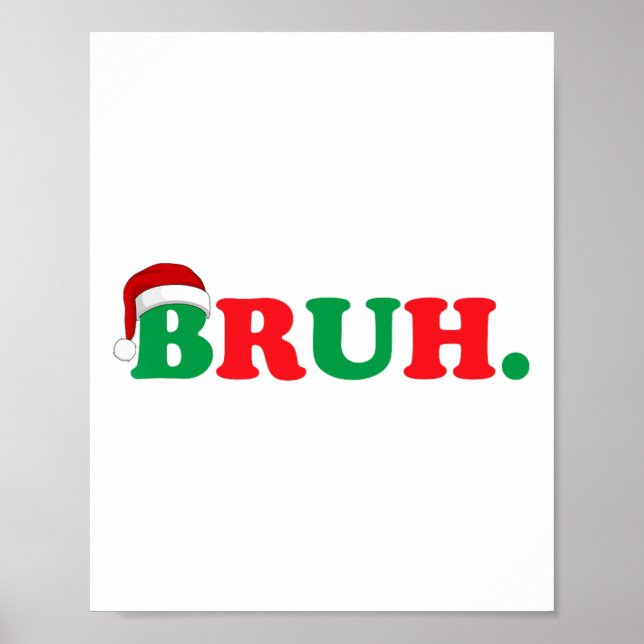 Christmas Bruh Funny Sprichwort Meme Xmas Family M Poster (Vorne)