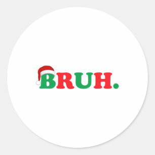 Christmas Bruh Funny Sprichwort Meme Xmas Family M Runder Aufkleber