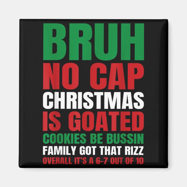 Christmas Bruh No Cap Cookies Bussin Funny Rizz Me Magnet (Vorne)