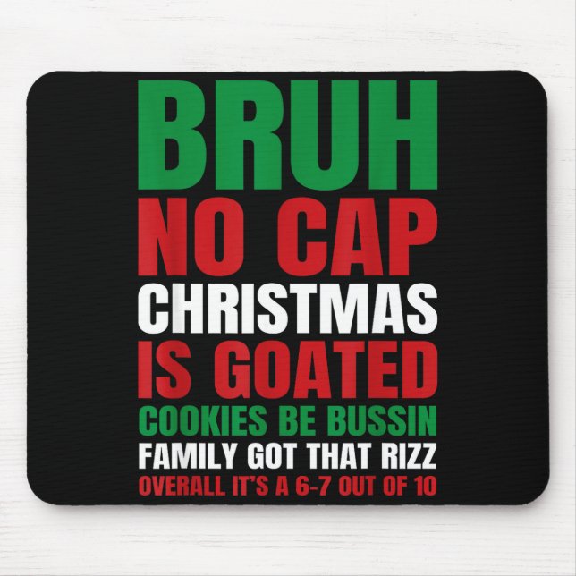 Christmas Bruh No Cap Cookies Bussin Funny Rizz Me Mousepad (Vorne)