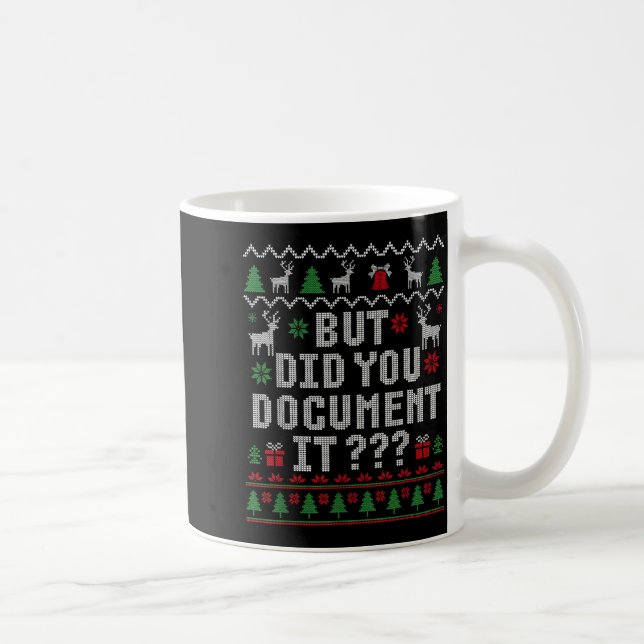 Christmas But Did You Doent It Ugly Office Sweater Kaffeetasse (Rechts)