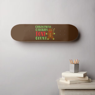CHRISTMAS CALORIES ZÄHLEN NICHT SKATEBOARD