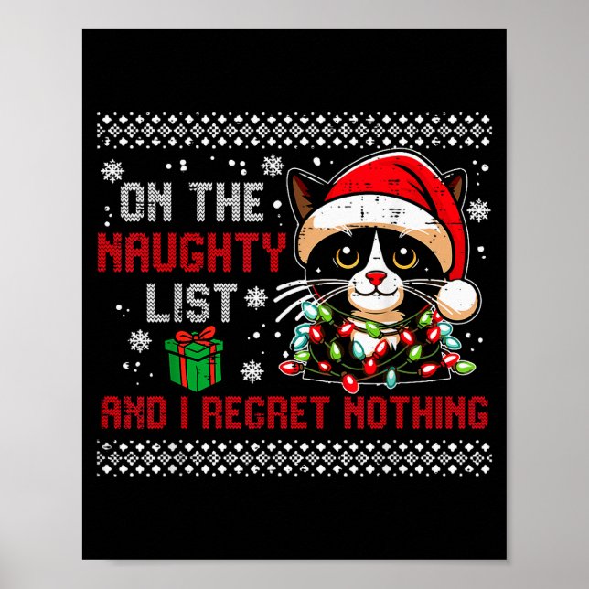 Christmas Cat Naughty List Regret Nothing Ugly Xma Poster (Vorne)