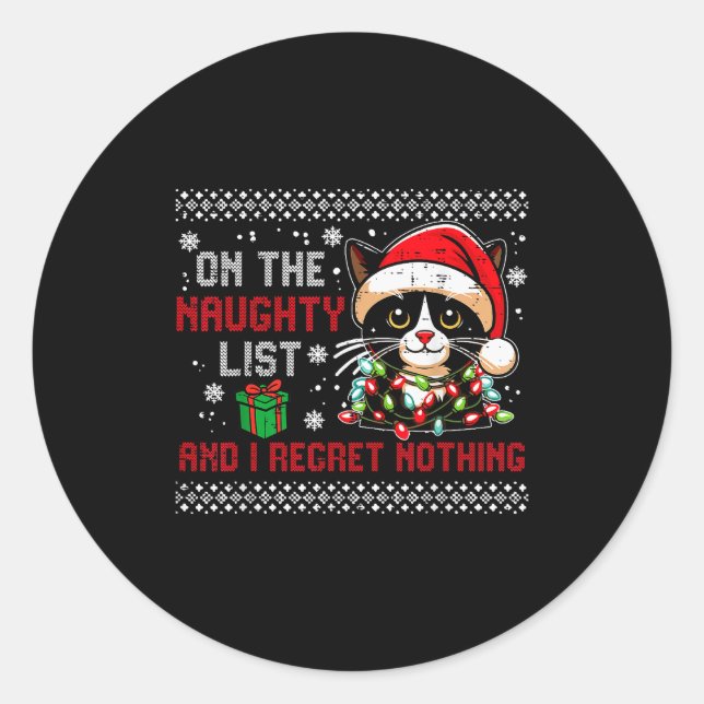 Christmas Cat Naughty List Regret Nothing Ugly Xma Runder Aufkleber (Vorderseite)