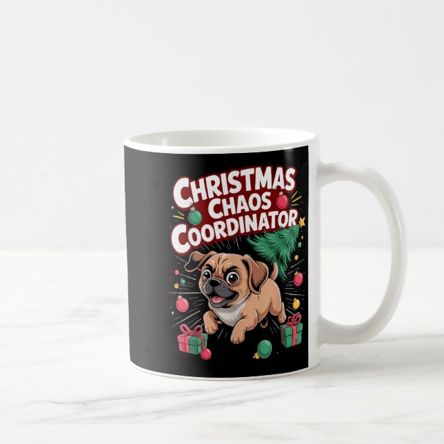 Christmas Chaos Coordinator Xmas Puppy Funny Puggl Kaffeetasse (Rechts)