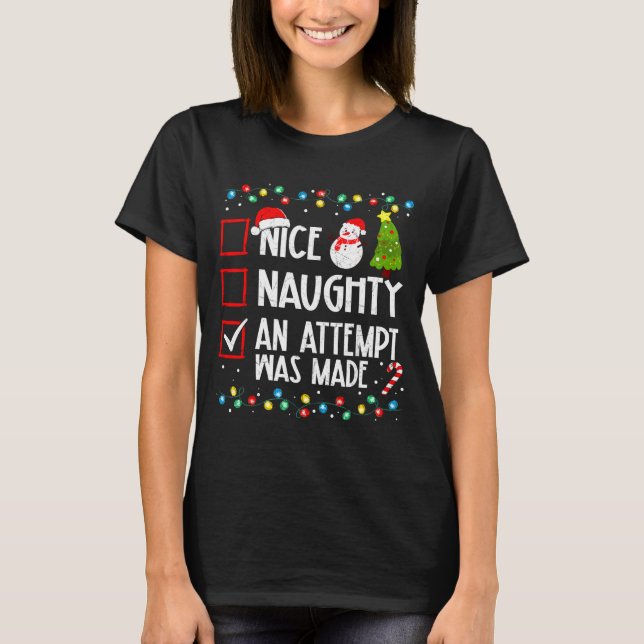 Christmas Checklist Naughty Nice An Attempt Was Ma T-Shirt (Vorderseite)