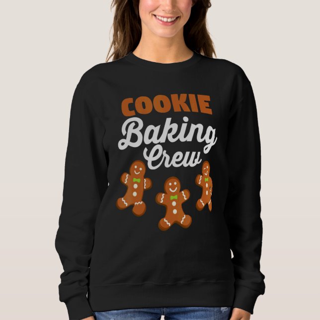 Christmas Cookies  Gingerbread    Cookie Baking Cr Sweatshirt (Vorderseite)