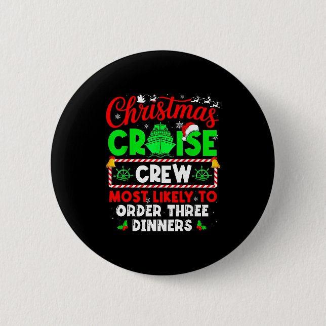 Christmas Cruise Crew Most Likely To Order Three D Button (Vorderseite)