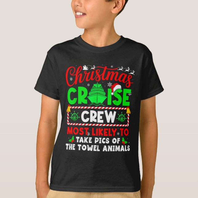 Christmas Cruise Crew Most Likely To Take Cs Towel T-Shirt (Vorderseite)