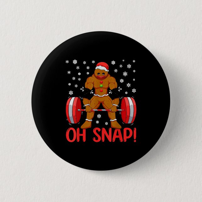 Christmas Deadlifts Workout Oh Snap Gingerbread Ma Button (Vorderseite)