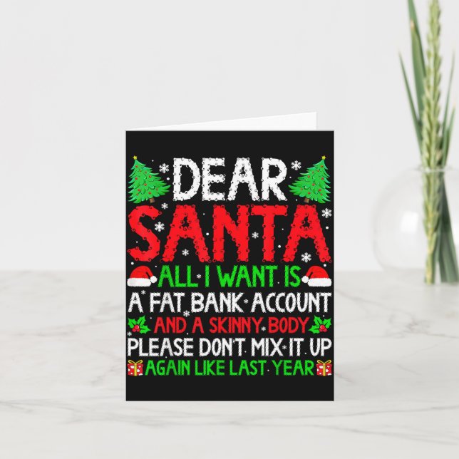 Christmas Dear Santa I Want Skinny Body &amp; Fat  Karte (Vorderseite)