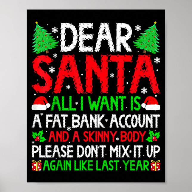 Christmas Dear Santa I Want Skinny Body &amp; Fat  Poster (Vorne)