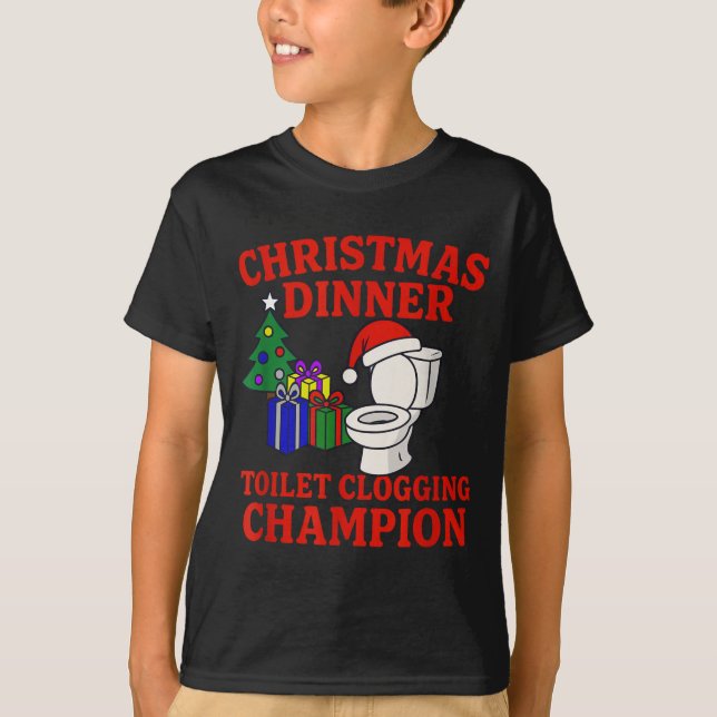 Christmas Dinner Toilet Clogging Chamon _ Funny Ch T-Shirt (Vorderseite)