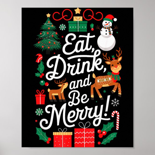 Christmas Eat Drink Be Merry Xmas Santa Reindeer S Poster (Vorne)