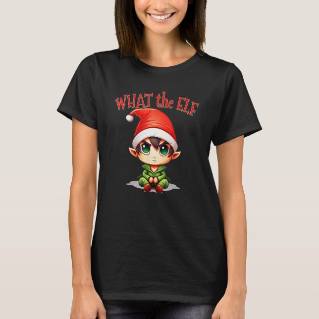 Christmas Elf for Men Women  What the Elf T-Shirt (Vorderseite)