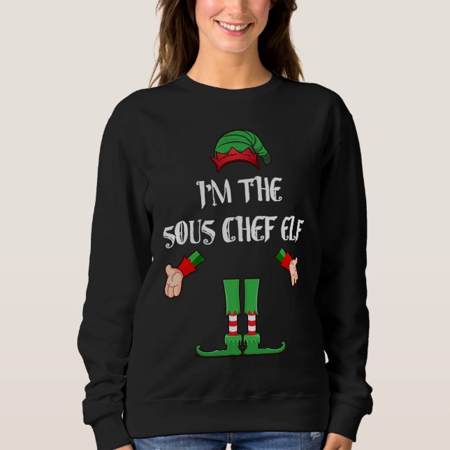 Christmas Elf  I'm The Sous Chef Elf Xmas Sweatshirt (Vorderseite)
