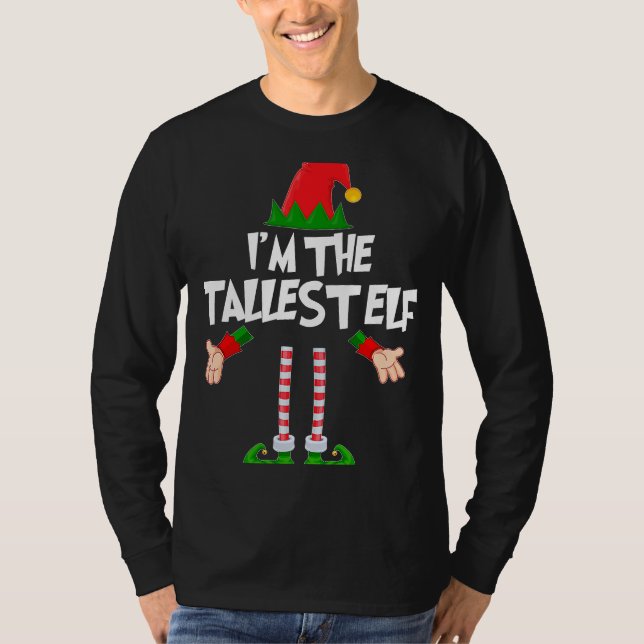 Christmas Elf  I'm The Tallest Elf Matching Xmas T-Shirt (Vorderseite)
