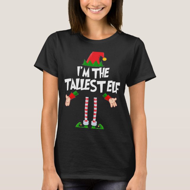 Christmas Elf  I'm The Tallest Elf Matching Xmas T-Shirt (Vorderseite)