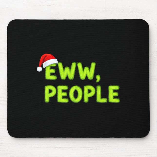 Christmas Eww, People Funny Sarcastic Santa Hat Xm Mousepad (Vorne)