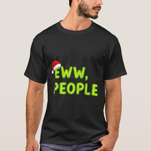 Christmas Eww, People Funny Sarcastic Santa Hat Xm T-Shirt (Vorderseite)