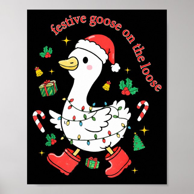 Christmas Festive Goose On The Loose Silly Goose X Poster (Vorne)