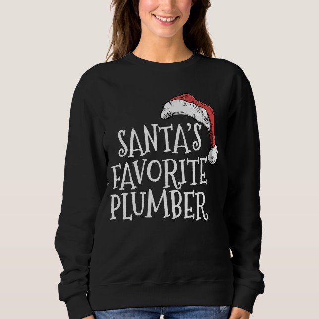 Christmas for plumbers Santa's favorite plumber Sweatshirt (Vorderseite)