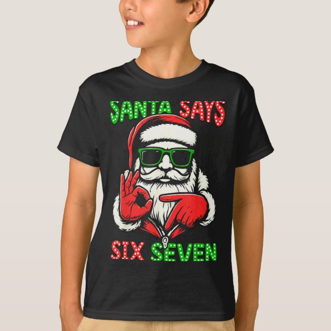Christmas Funny Santa Says Six Seven 67 Meme Xmas  T-Shirt (Vorderseite)