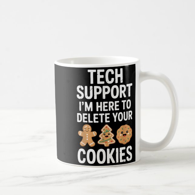 Christmas Funny Tech Suprt Here To Delete Cookies  Kaffeetasse (Rechts)