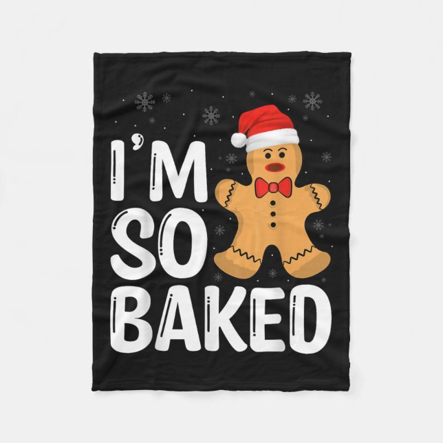Christmas Gingerbread I' M So Baked Funny Xmas  Fleecedecke (Vorderseite)