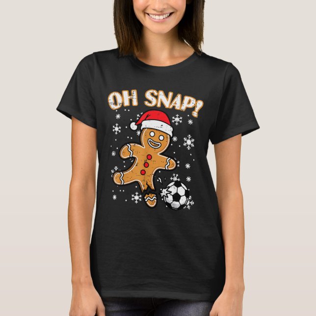 Christmas Gingerbread Soccer Oh Snap Funny Xmas Bo T-Shirt (Vorderseite)