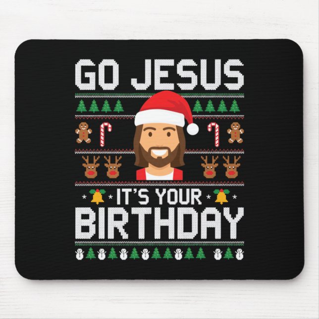 Christmas Go Jesus It's Your Birthday - Funny Chri Mousepad (Vorne)