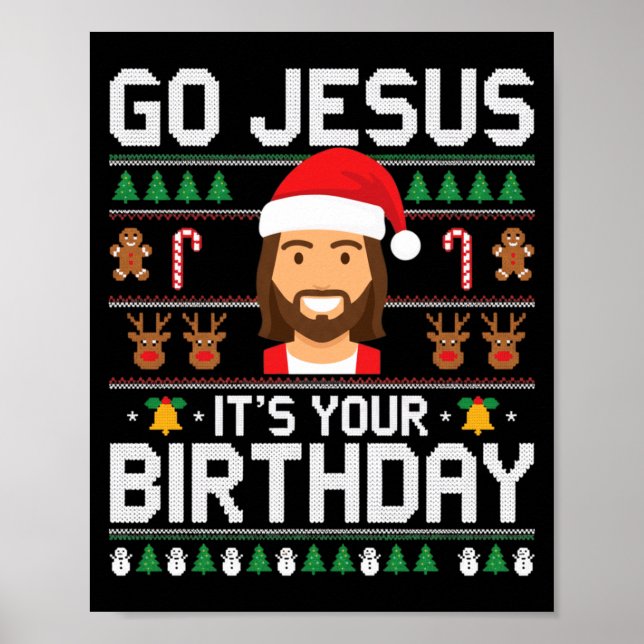 Christmas Go Jesus It's Your Birthday - Funny Chri Poster (Vorne)