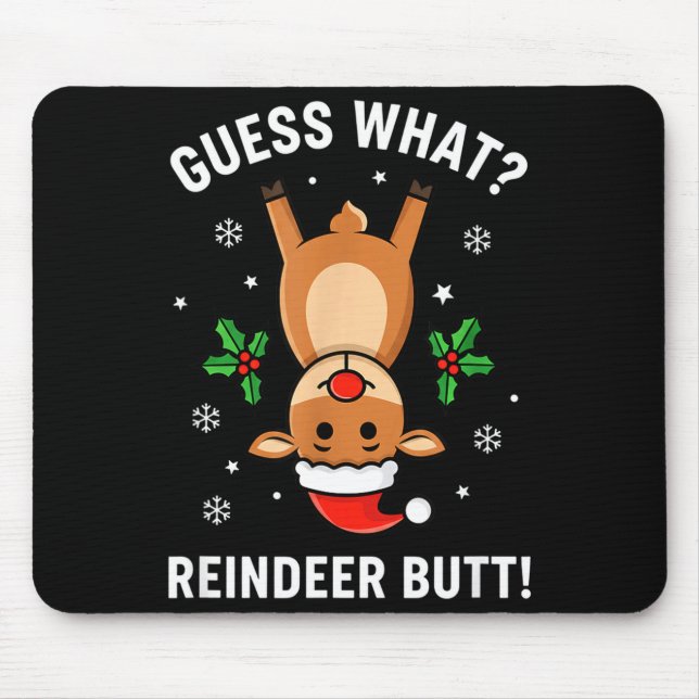 Christmas Guess What_ Reindeer Butt! Funny Reindee Mousepad (Vorne)