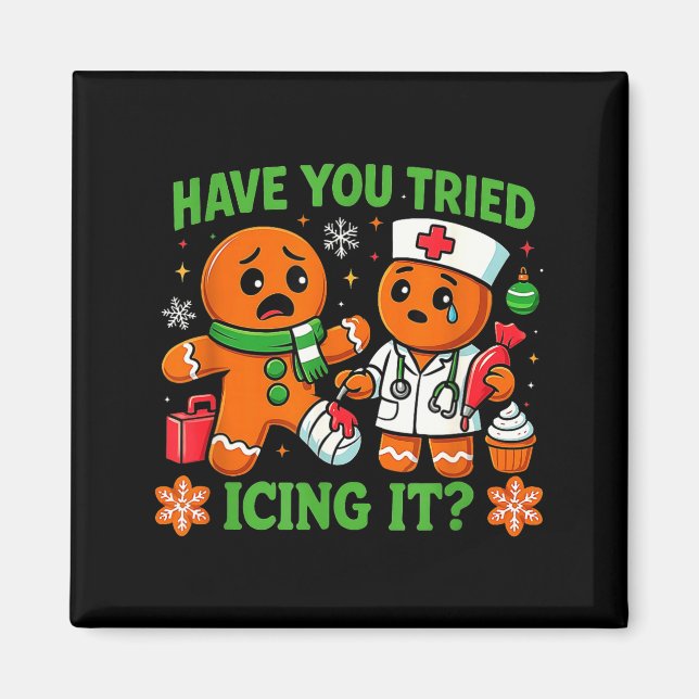 Christmas Have You Tried Icing It Gingerbread Icu  Magnet (Vorne)