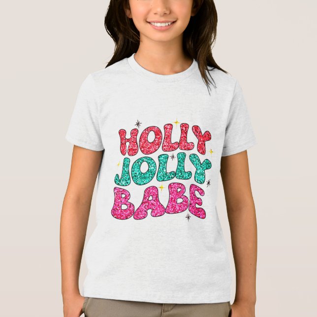 Christmas Holly Jolly Babe Modern Glitzer Script Tri-Blend Shirt (Vorderseite)