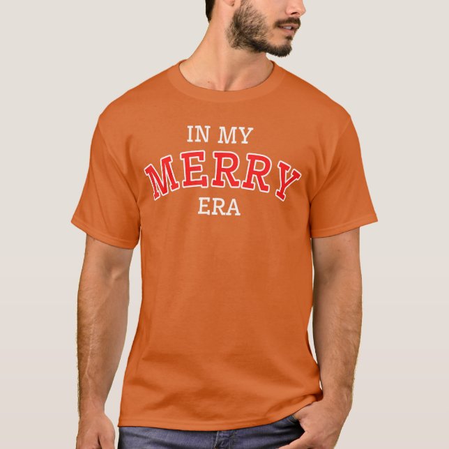 Christmas In My Merry Era Xmas Holiday Christmas f T-Shirt (Vorderseite)