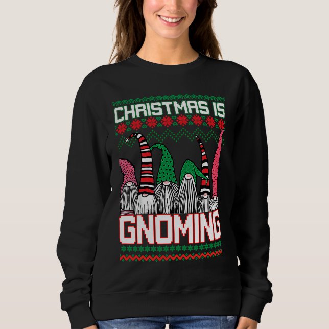 Christmas is Gnoming God Jul Gnome Ugly Christmas  Sweatshirt (Vorderseite)