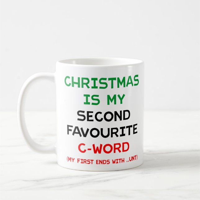 Christmas Is My Second Favourite C Word Mug Kaffeetasse (Links)