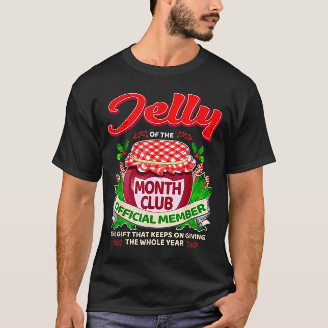 Christmas Jelly Of The Month Club Member Funny Xma T-Shirt (Vorderseite)
