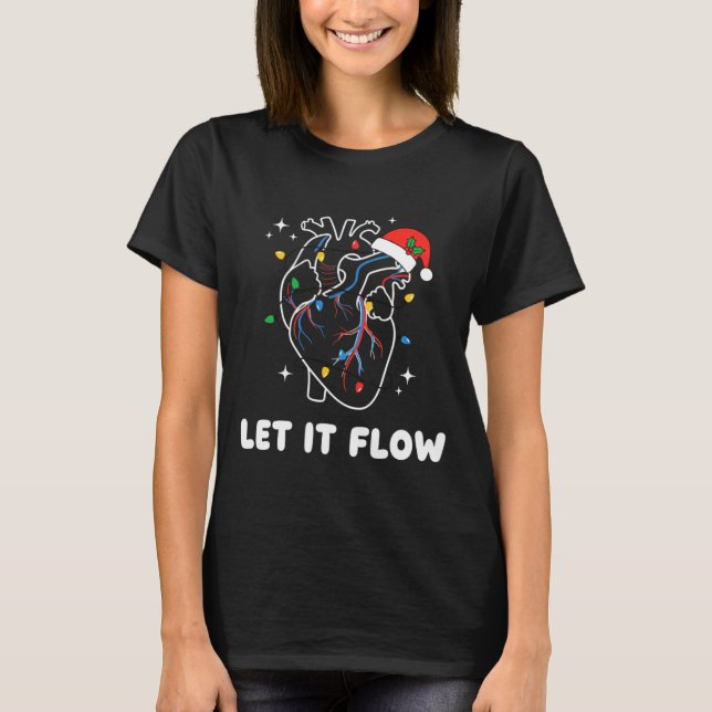Christmas Let It Flow Cardiac Heart Funny Nurse Ho T-Shirt (Vorderseite)