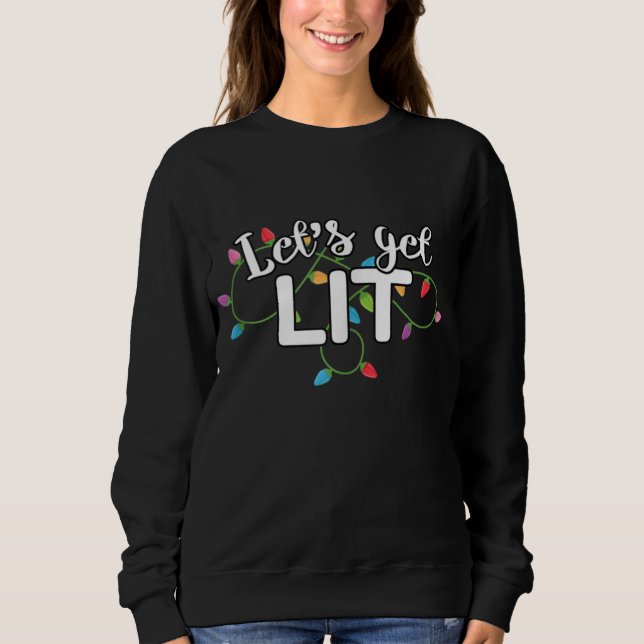 Christmas Lights Let's Get Lit Gift Sweatshirt (Vorderseite)