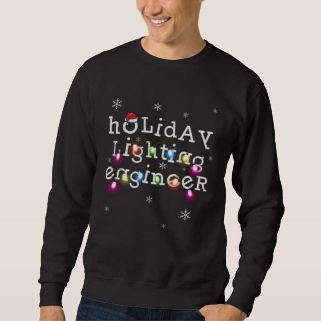 Christmas Lights  Quote Lighting Engineer Holiday Sweatshirt (Vorderseite)