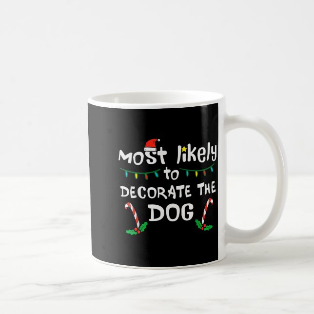 Christmas Likely Decorate Dog Xmas Family Kids Wom Kaffeetasse (Rechts)