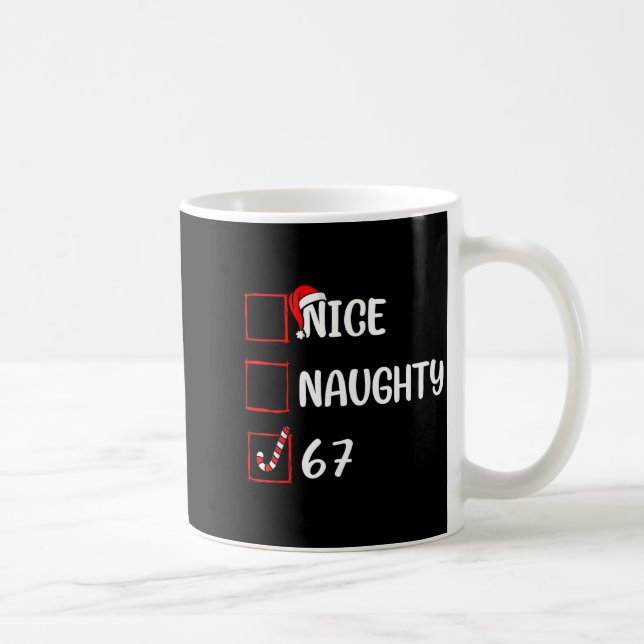 Christmas List Nice Naughty 6 7 Funny Six Seven Me Kaffeetasse (Rechts)