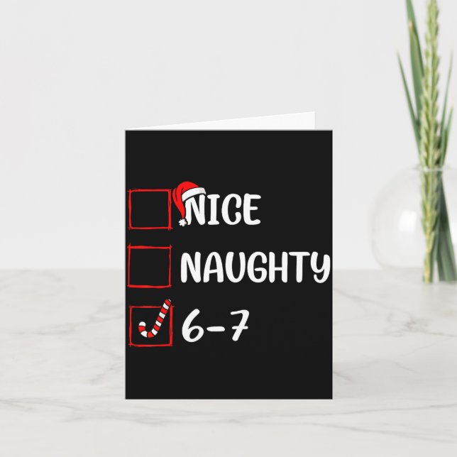 Christmas List Nice Naughty 6 7 Funny Six Seven Me Karte (Vorderseite)