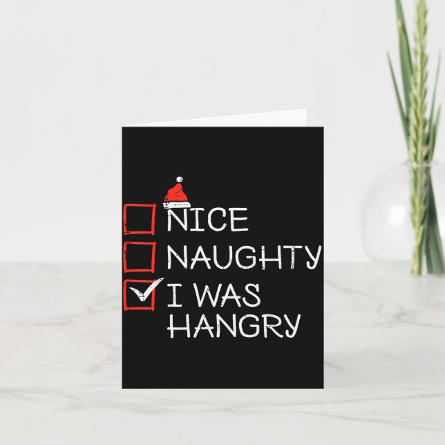 Christmas List Nice Naughty I Was Hangry Xmas Men  Karte (Vorderseite)