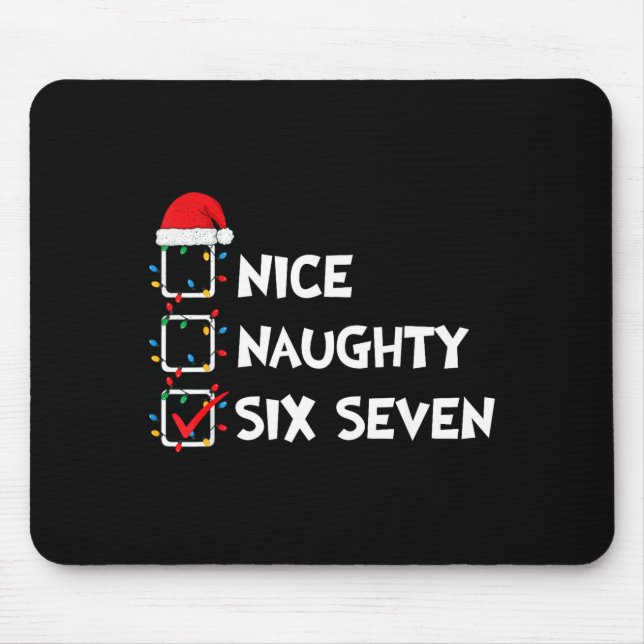 Christmas List Nice Naughty Six Seven Meme 67 6 7  Mousepad (Vorne)