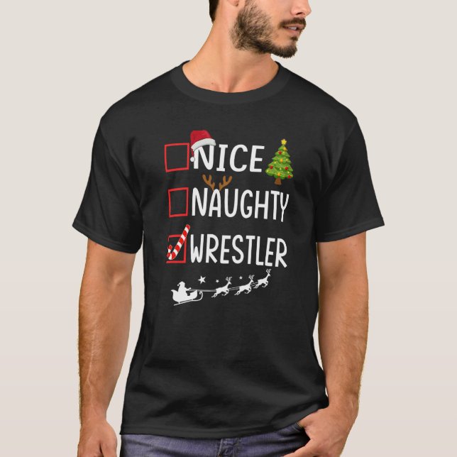 Christmas List Xmas Santa Claus  Nice Naughty Wres T-Shirt (Vorderseite)